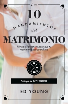 Paperback Los 10 Mandamientos del Matrimonio - Versión Revisada [Spanish] Book