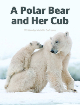 A Polar Bear and Her Cub