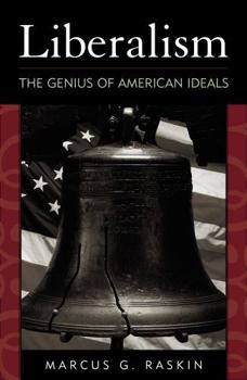 Hardcover Liberalism: The Genius of American Ideals Book
