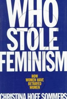 Hardcover Who Stole Feminism?: How Women Have Betrayed Women Book