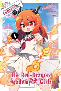 Paperback I've Been Killing Slimes for 300 Years and Maxed Out My Level Spin-Off: The Red Dragon Academy for Girls, Vol. 1 Book