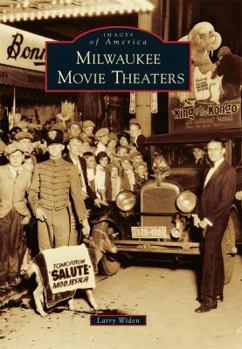 Milwaukee Movie Theaters - Book  of the Images of America: Wisconsin