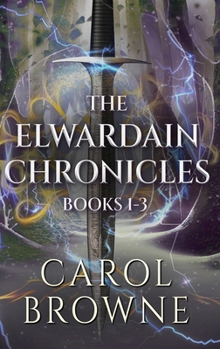 Hardcover The Elwardain Chronicles - Books 1-3 Book