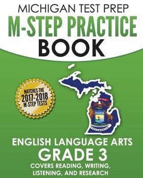Paperback MICHIGAN TEST PREP M-STEP Practice Book English Language Arts Grade 3: Covers Reading, Writing, Listening, and Research Book