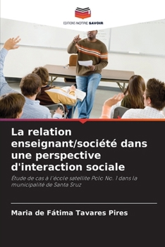 Paperback La relation enseignant/société dans une perspective d'interaction sociale [French] Book