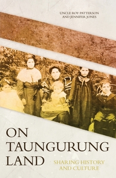 Paperback On Taungurung Land: Sharing History and Culture Book