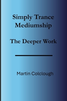 Paperback Simply Trance Mediumship: The Deeper Work Book