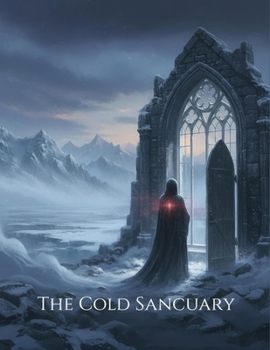 Paperback The Cold Sanctuary: A Reckoning Of Desire Book