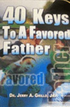 Paperback 40 Keys to a Favored Father Book