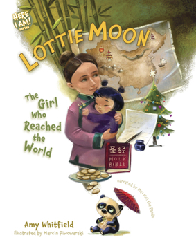 Hardcover Lottie Moon: The Girl Who Reached the World Book