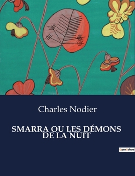 Paperback Smarra Ou Les Démons de la Nuit [French] Book