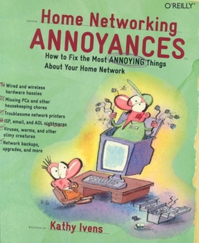 Paperback Home Networking Annoyances: How to Fix the Most Annoying Things about Your Home Network Book
