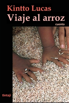 Paperback Viaje al arroz: cuento [Spanish] Book