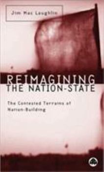 Paperback Reimagining the Nation-State: The Contested Terrains of Nation-Building Book