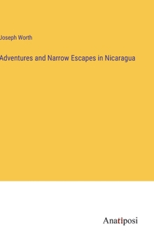 Hardcover Adventures and Narrow Escapes in Nicaragua Book