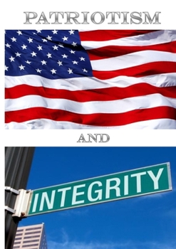 Paperback Patriotism and Integrity Book