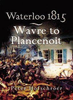 Paperback Waterloo 1815: Wavre, Plancenoit and the Race to Paris Book