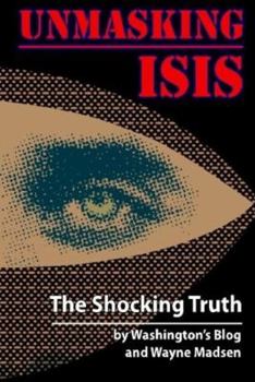 Paperback Unmasking ISIS: The Shocking Truth Book