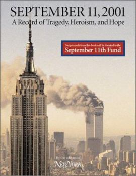 Hardcover September 11, 2001: New York Attacked, a Record of Tragedy, Heroism and Hope Book