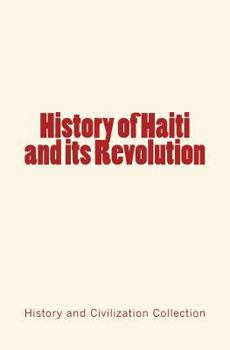 Paperback History of Haiti and its Revolution Book