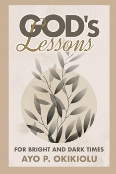 Paperback God's Lessons for Bright and Dark Times Book