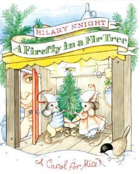 Library Binding A Firefly in a Fir Tree: A Carol for Mice Book