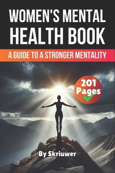 Paperback Women's Mental Health Book: A Guide to a Stronger Mentality Book