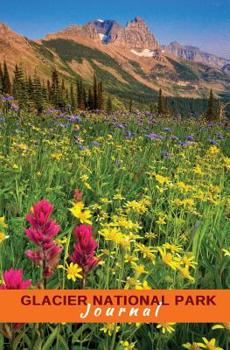Paperback Glacier National Park Journal: Wildflowers and The Garden Wall Book