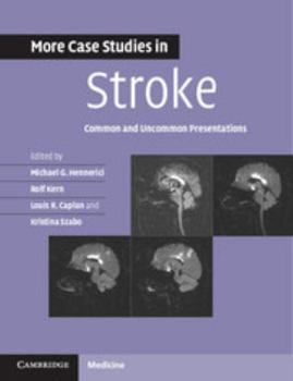 More Case Studies in Stroke: Common and Uncommon Presentations - Book  of the Case Studies in Neurology