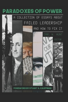 Paperback Paradoxes of Power: A Collection of Essays on Failed Leadership - and How to Fix It - Book