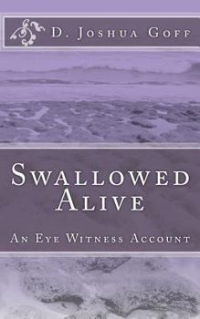 Paperback Swallowed Alive: An Eye Witness Account Book
