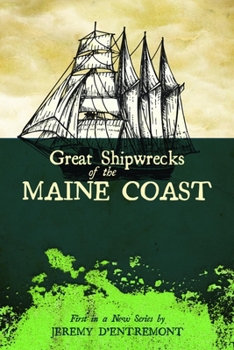 Paperback Great Shipwrecks of the Maine Coast Book