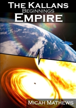 Paperback The Kallans: Beginnings: Empire Book