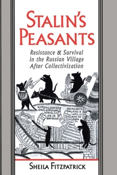 Paperback Stalin's Peasants: Resistance and Survival in the Russian Village After Collectivization Book