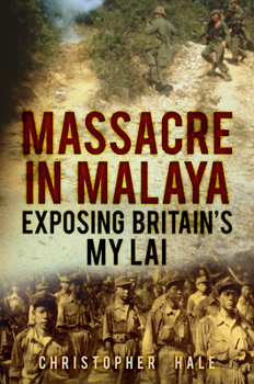 Hardcover Massacre in Malaya: Exposing Britain's My Lai Book