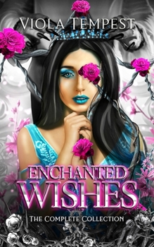 Paperback Enchanted Wishes: The Complete Collection Book