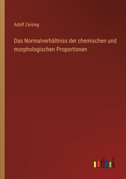 Paperback Das Normalverhältniss der chemischen und morphologischen Proportionen [German] Book