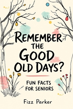 Paperback Remember the Good Old Days?: Fun Facts for Seniors Book