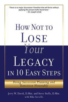 Paperback How Not to Lose Your Legacy in 10 Easy Steps Book