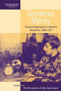 Gendered Money: Organizing and Resources in the First Wave Liberal and Socialist Women's Movements