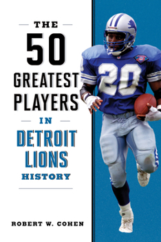 Paperback The 50 Greatest Players in Detroit Lions History Book