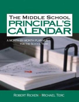 Paperback The Middle School Principal&#8242;s Calendar: A Month-By-Month Planner for the School Year Book