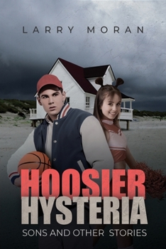 Paperback Hoosier Hysteria, Sons, and Other Stories Book