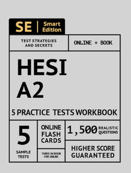 Paperback Hesi A2 5 Practice Tests Workbook: 5 Full Length Practice Tests - 3 in Book and All 5 Online, 100 Video Lessons, 1,500 Realistic Questions, Plus Onlin Book