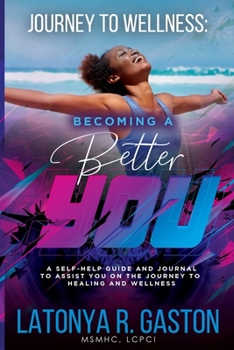 Paperback Journey to Wellness: Becoming a Better You Book