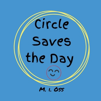 Paperback Circle Saves the Day: A story about empathy, inclusion, forgiveness, and friendship Book
