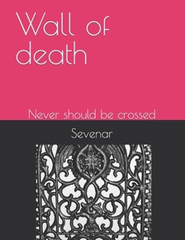 Paperback Wall of death: Never should be crossed Book