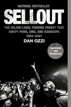 Paperback Sellout: The Major-Label Feeding Frenzy That Swept Punk, Emo, and Hardcore (1994-2007) Book