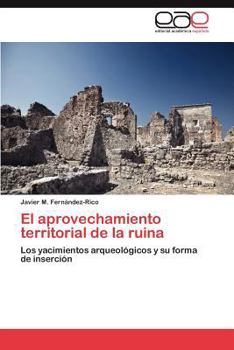 Paperback El Aprovechamiento Territorial de La Ruina [Spanish] Book