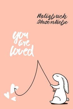 Notizbuch Hasenliebe: 365 Tage 52/53 Wochen undatiert A5 mit Notizbuch für Notizen & Termine Wochenplaner 200 Seiten (German Edition)